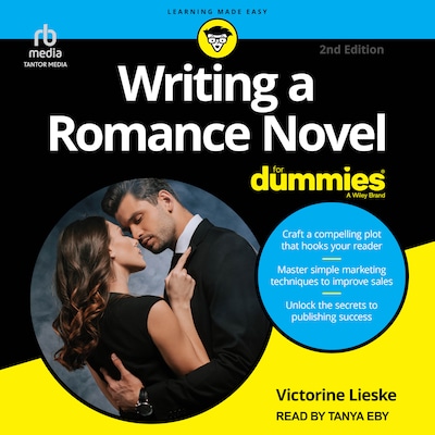 Writing A Romance Novel For Dummies, 2nd Edition