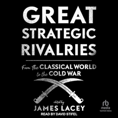 Great Strategic Rivalries