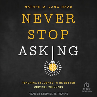 Never Stop Asking