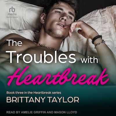 The Troubles With Heartbreak