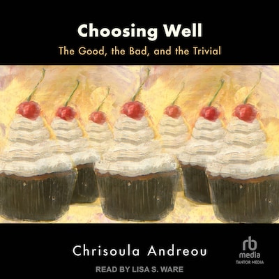Choosing Well