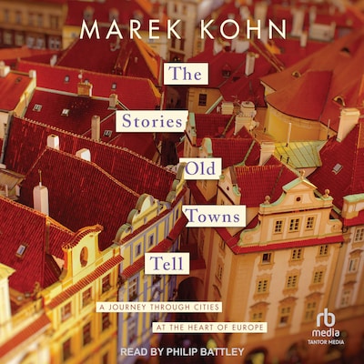 The Stories Old Towns Tell