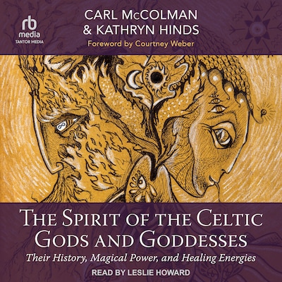 The Spirit of the Celtic Gods and Goddesses