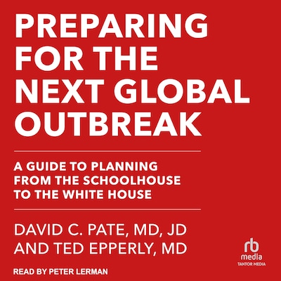 Preparing for the Next Global Outbreak