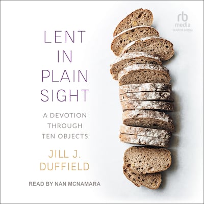 Lent in Plain Sight