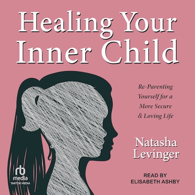 Healing Your Inner Child