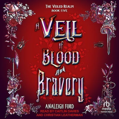 A Veil of Blood and Bravery
