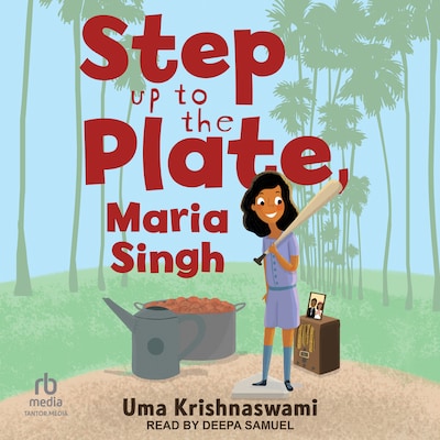 Step Up to the Plate, Maria Singh