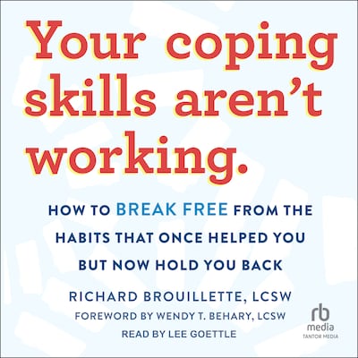 Your Coping Skills Aren't Working