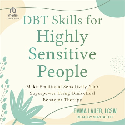 DBT Skills for Highly Sensitive People