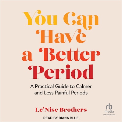 You Can Have a Better Period