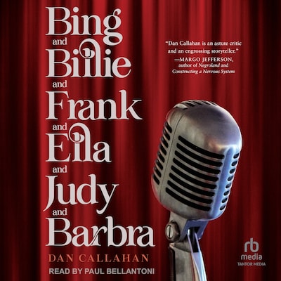 Bing and Billie and Frank and Ella and Judy and Barbra