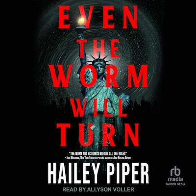 Even the Worm Will Turn