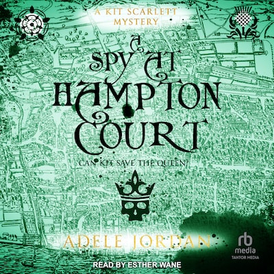 A Spy at Hampton Court