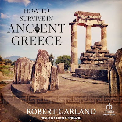 How to Survive in Ancient Greece