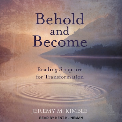 Behold and Become