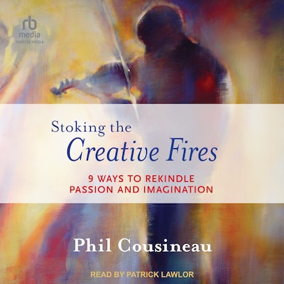 Stoking the Creative Fires