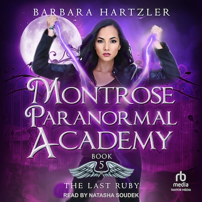Montrose Paranormal Academy: The Last Ruby