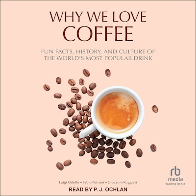 Why We Love Coffee