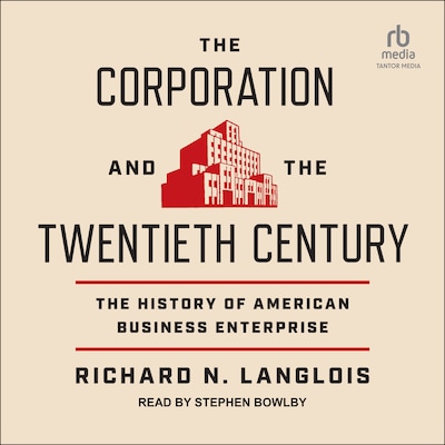 The Corporation and the Twentieth Century