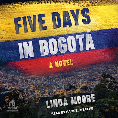 Five Days in Bogotá