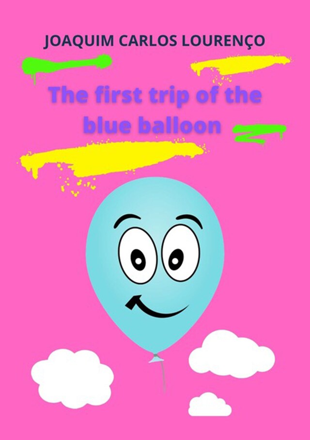 Book cover for The First Trip Of The Blue Balloon