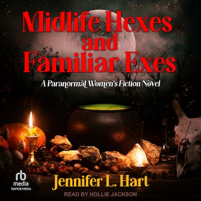 Midlife Hexes and Familiar Exes