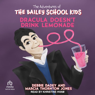 Dracula Doesn't Drink Lemonade