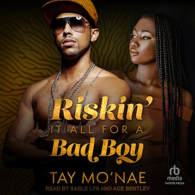 Riskin' It All For A Bad Boy