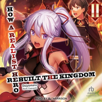 How a Realist Hero Rebuilt the Kingdom: Volume 2