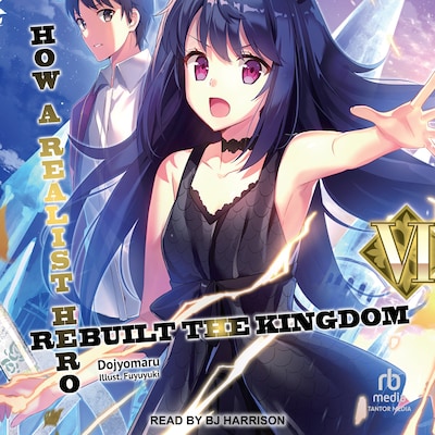 How a Realist Hero Rebuilt the Kingdom: Volume 6