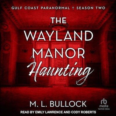 The Wayland Manor Haunting