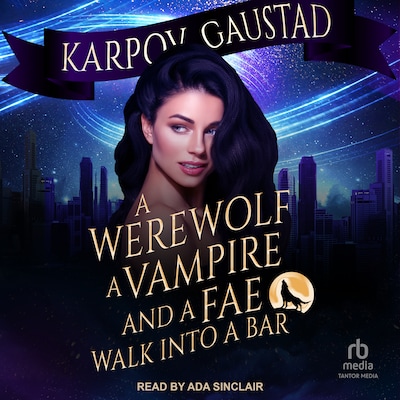 A Werewolf, A Vampire, and A Fae Walk Into A Bar