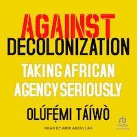 Against Decolonization