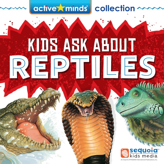 Boekomslag van Active Minds Collection: Kids Ask About REPTILES! (Unabridged)
