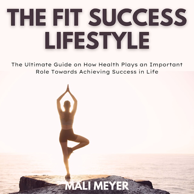 Copertina del libro per The Fit Success Lifestyle