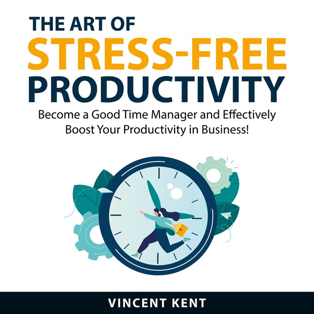 Copertina del libro per The Art of Stress-Free Productivity