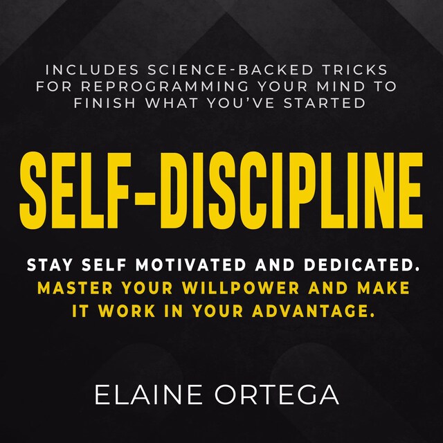 Kirjankansi teokselle Self-Discipline: Stay Self Motivated And Dedicated