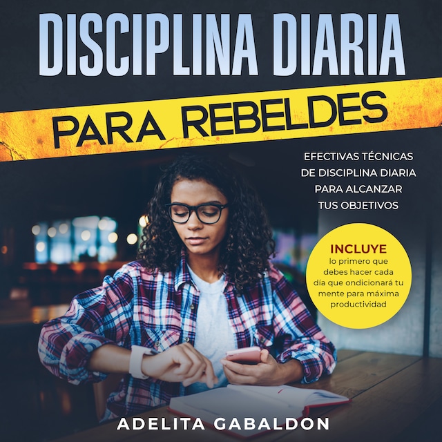 Book cover for Disciplina diaria para rebeldes: Efectivas técnicas de disciplina diaria para alcanzar tus objetivos
