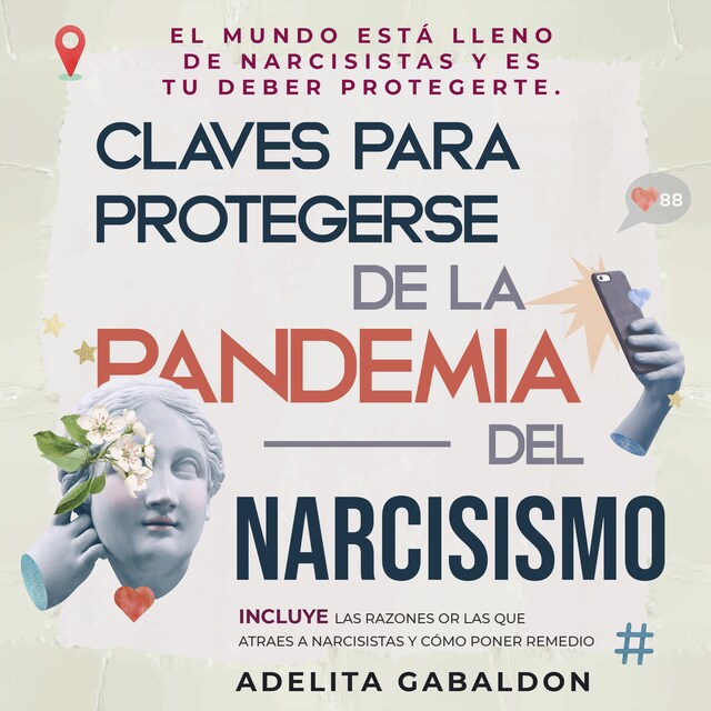 Portada de libro para Claves para protegerse de la pandemia del narcisismo: el mundo está lleno de narcisistas y es tu deber protegerte