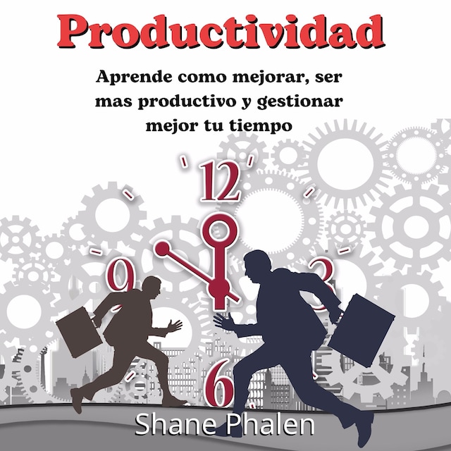 Portada de libro para Productividad: Aprende como mejorar ser mas productivo y gestionar mejor tu tiempo