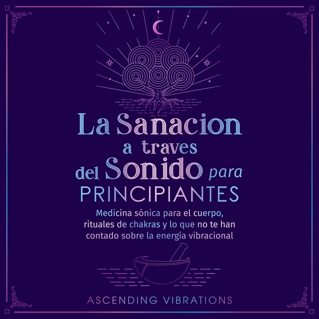 Book cover for La sanación a través del sonido para principiantes