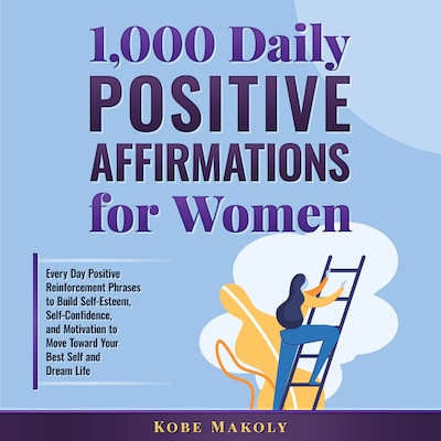 1,000 Daily Positive Affirmations for Women