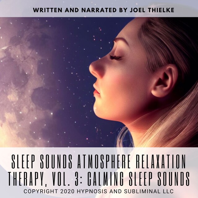 Book cover for Sleep sounds Atmosphere Relaxation Therapy, Vol. 3: Calming Sleep Sounds