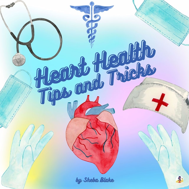 Book cover for Heart Health: Tips and Tricks
