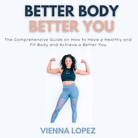 Better Body Better You