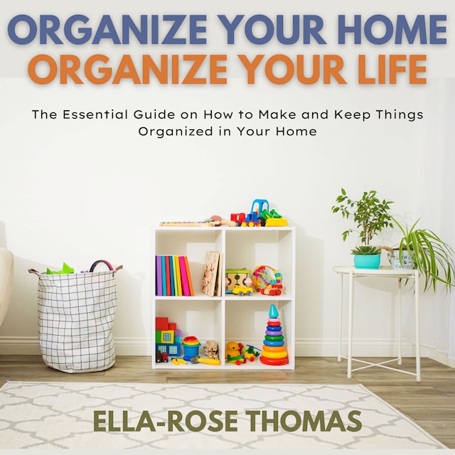 Book cover for Organize Your Home Organize Your Life