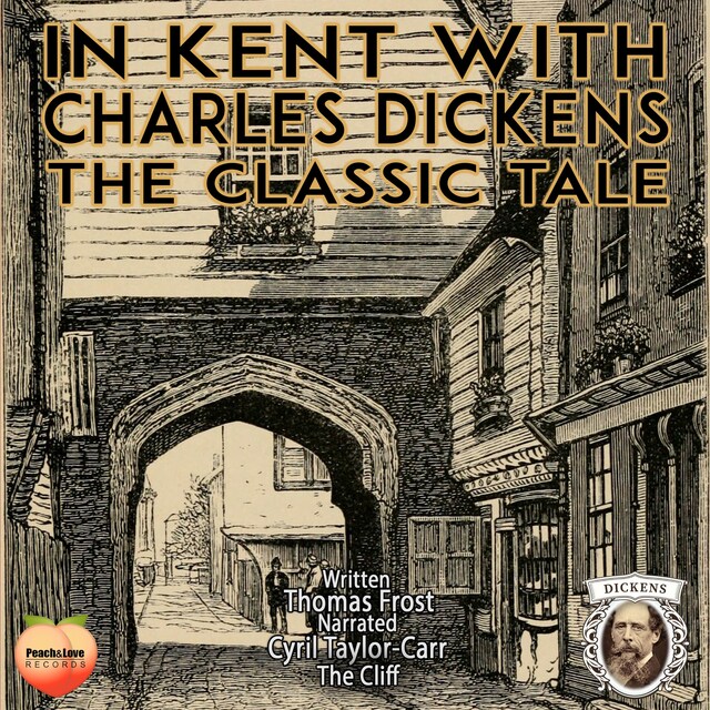 Kirjankansi teokselle In Kent With Charles Dickens