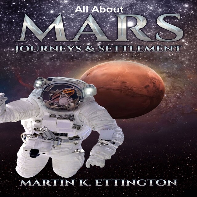 Book cover for All about Mars Journeys and Settlement