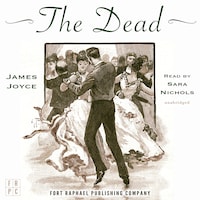 James Joyce's The Dead - Unabridged